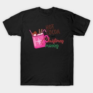 Hot Cocoa and Crhistmas Movies T-Shirt